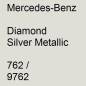 Preview: Mercedes-Benz, Diamond Silver Metallic, 762 / 9762.